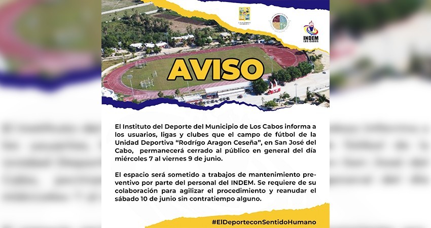 Del 07 al 09 de junio, la unidad deportiva Rodrigo Aragón Ceseña permanecerá cerrada al público