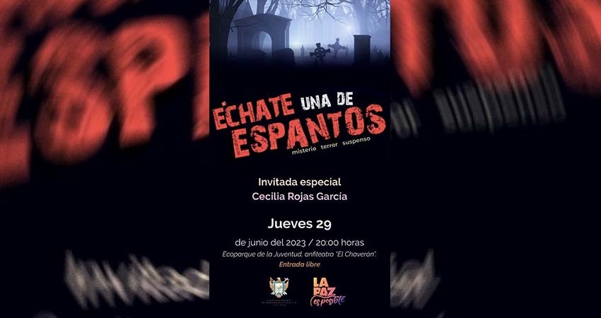 Invitan al programa “Échate una de espantos” en La Paz
