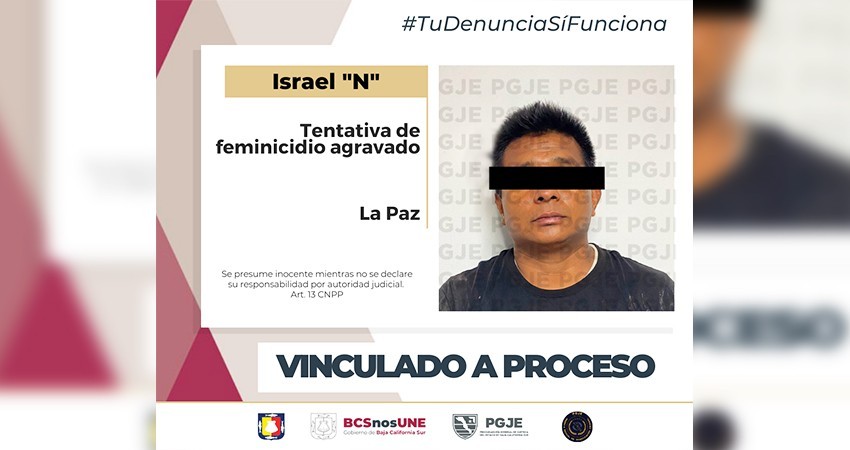 Vinculan a proceso a Israel “N” por tentativa de feminicidio en La Paz