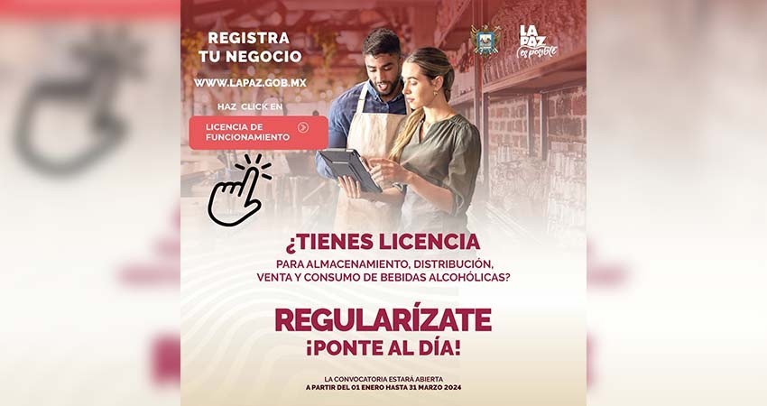 Invita Ayuntamiento de La Paz a regularizar licencias de funcionamiento y venta de alcohol