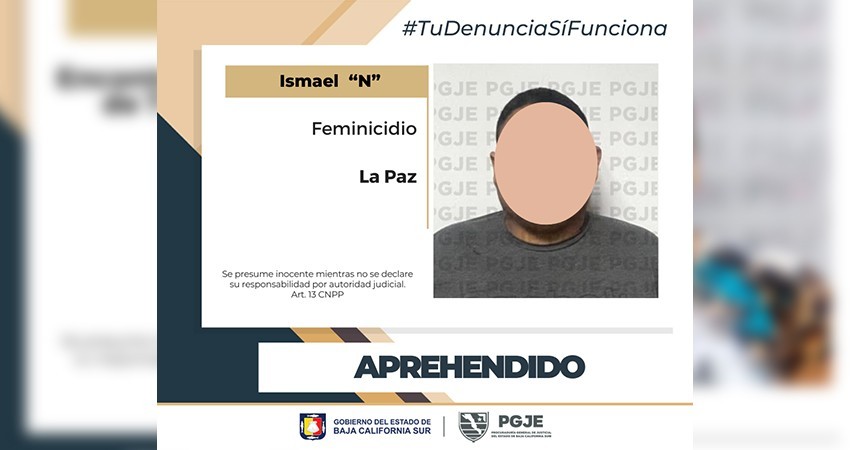 Fue aprehendido Ismael “N” por el delito de feminicidio en La Paz