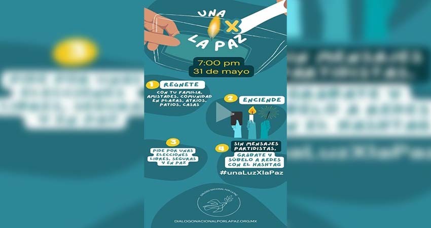 Convocan a encender 'Una Luz X la Paz' por unas votaciones pacíficas