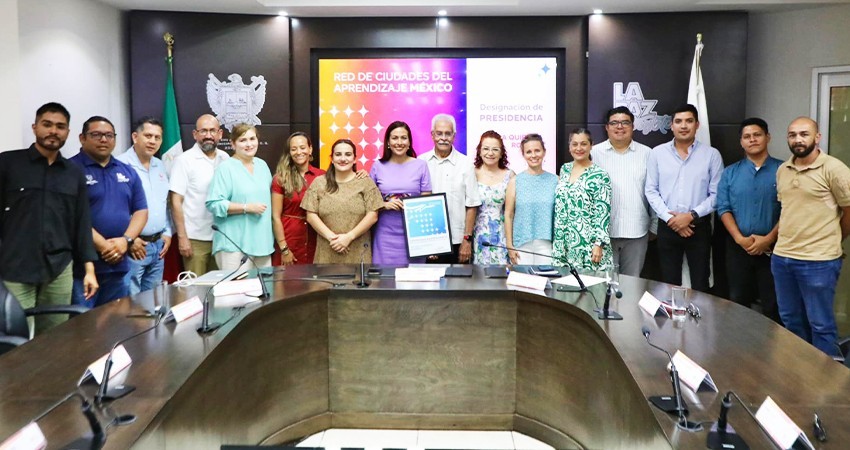 Recibe Milena Quiroga nombramiento como Presidenta de la Red de Ciudades del Aprendizaje México