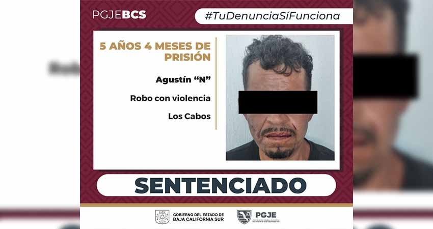 Sentencia a 5 años 4 meses de prisión para culpable de robo con violencia en Los Cabos