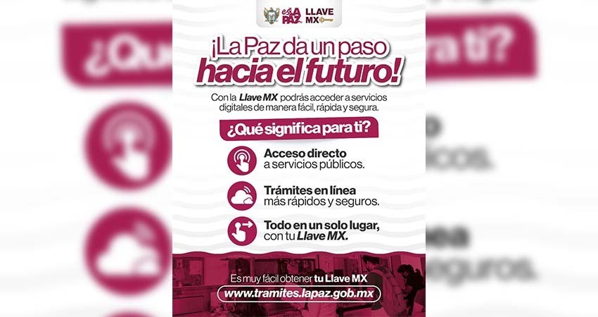 La Paz se suma a la digitalización nacional con la plataforma LlaveMX