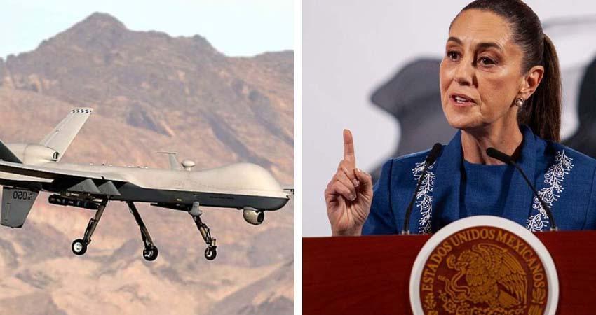 Sheinbaum dice que dron de EE.UU. que sobrevoló en Edomex fue petición de su Gobierno