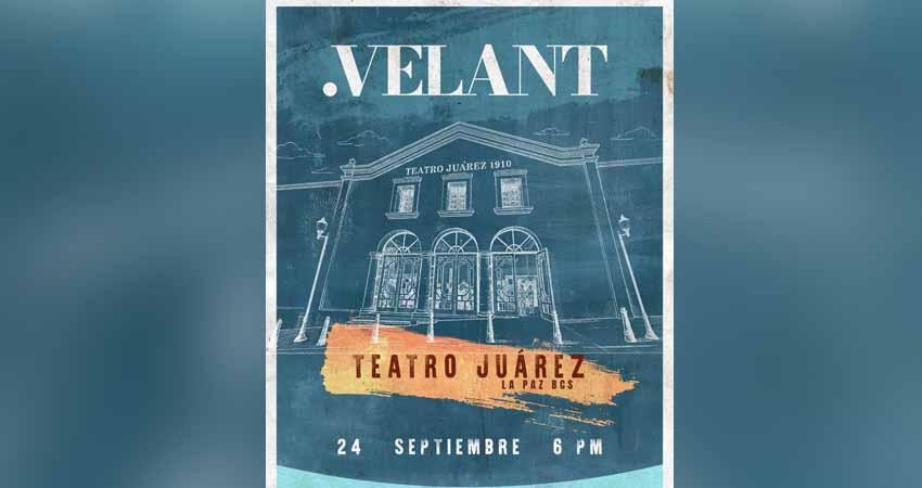 Invita Ayuntamiento de La Paz a concierto de Velant en el Teatro Juárez