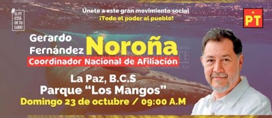 Este próximo domingo estará Fernández Noroña en La Paz