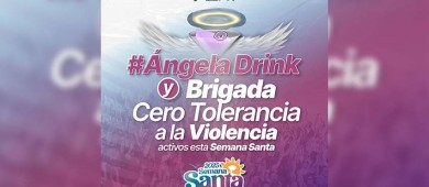 Reactivan estrategia “Ángela Drink” durante Semana Santa