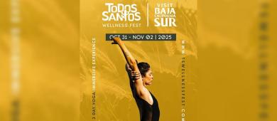 BCS será el anfitrión del Todos Santos Wellness Fest y el Loreto Live Well Experience